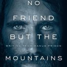No Friend But The Mountains