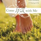 Come Walk With Me