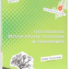 Uncommon Bible Study Outlines and Messages