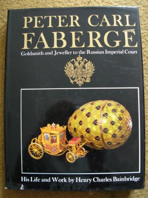Henry Charles Bainbridge.  Peter Carl Faberg&Atilde;&copy;: Goldsmith and Jeweller to the Russian Imperial Court