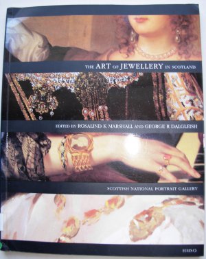 Rosalind K Marshall (Editor), and George R Dalgleish.  The Art of Jewellery in Scotland