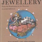 Claude Frégnac. Jewellery: From the Renaissance to Art Nouveau. Claude Frégnac. Jewellery: From the Renaissance to Art Nouveau.