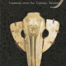 Palace of Gold & Light. Treasures from the Topkapi, Istanbul. Palace of Gold & Light. Treasures from the Topkapi, Istanbul.