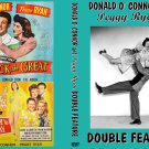 DONALD O' CONNOR PEGGY RYAN DOUBLE FEATURE 1944-1945Patrick the Great/Bowery to Broadway DONALD O' CONNOR PEGGY RYAN DOUBLE FEATURE 1944-1945Patrick the Great/Bowery to Broadway
