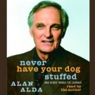 Never Have Your Dog Stuffed And Other Things I've Learned by Alan Alda