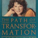 The Path of Transformation: How Healing Ourselves Can Change the World by Shakti Gawain