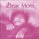 Dear Mom Thank You for Everything by Bradley Trevor Greive