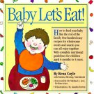Baby Let's Eat by Rena Coyle