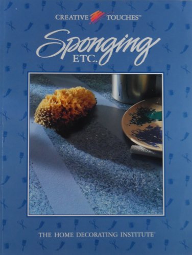 Sponging Etc: Creative Touches by Creative Publishing