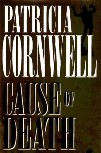 Cause of Death by Patricia Cornwell