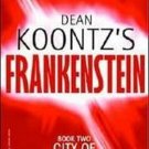 Frankenstein: Book Two City of NIght by Dean Koontz and Ed Gorman