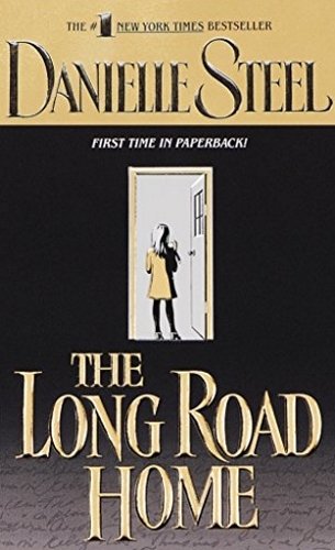The Long Road Home by Danielle Steel