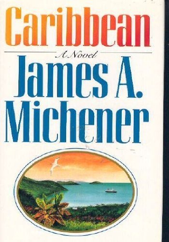 Caribbean: A Novel by James A. Michener