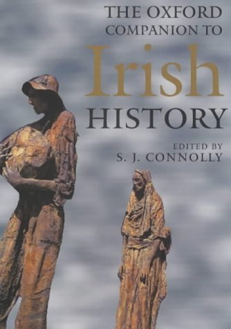 The Oxford Companion to Irish History Edited by S.J. Connolly
