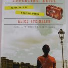 Educating Alice: Adventrues of a Curious Woman by Alice Steinbach
