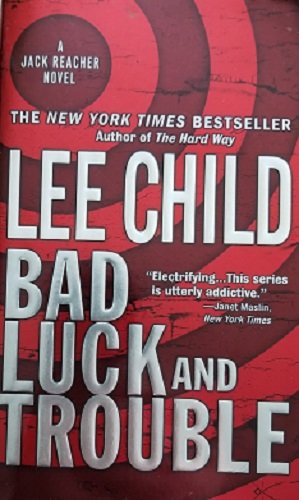 Bad Luck and Trouble by Lee Child