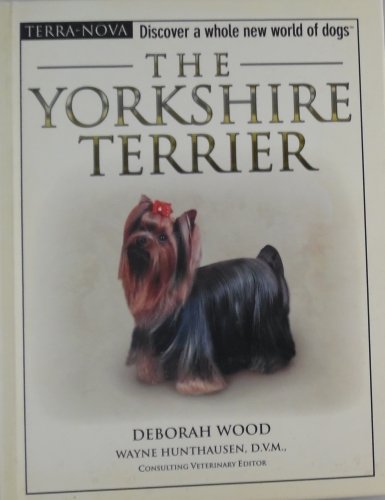 The Yorkshire Terrier by Deborah Wood