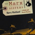 The Marx Sisters: A Kathy and Brock Mystery by Barry Maitland The Marx Sisters: A Kathy and Brock Mystery by Barry Maitland