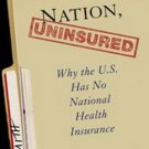 One Nation Uninsured: Why the U.S. Has No National Health Insurance by Jill Qadagno
