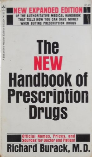 The New Handbook of Prescription Drugs by Richard Burack, M.D.