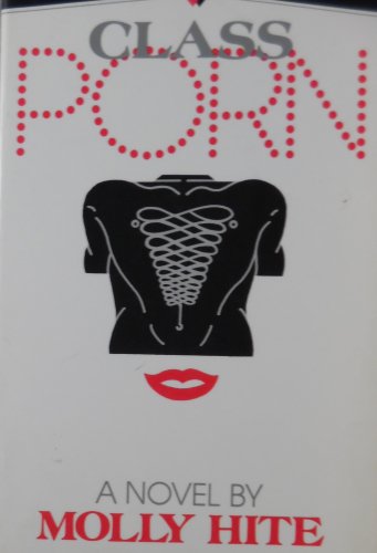 Class Porn by Molly Hite