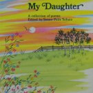 For You, My Daughter: A Collection of Poems by Susan Polis Schutz