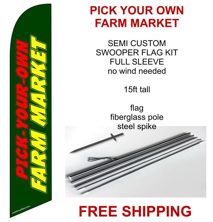 Pick your own farm market flag kit full sleeve swooper flag banner 15ft ...