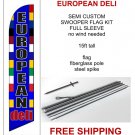 EUROPEAN DELI flag kit full sleeve swooper flag banner 15ft tall restaurant