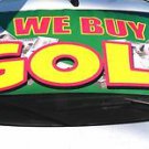 WE BUY GOLD windshield advertising banner sign