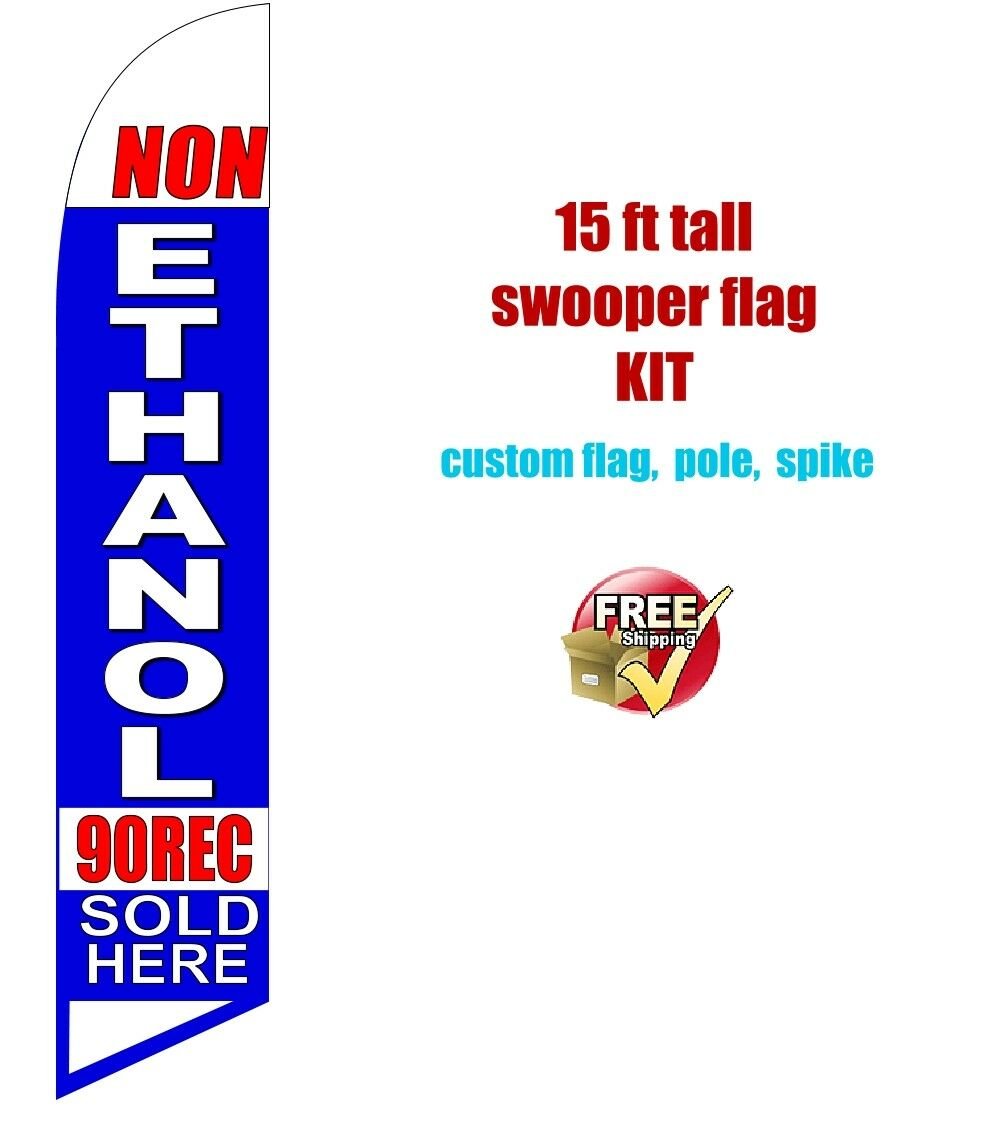 NON ETHANOL 90REC  15 ft tall  Advertising Banner Feather Swooper Flag KIT