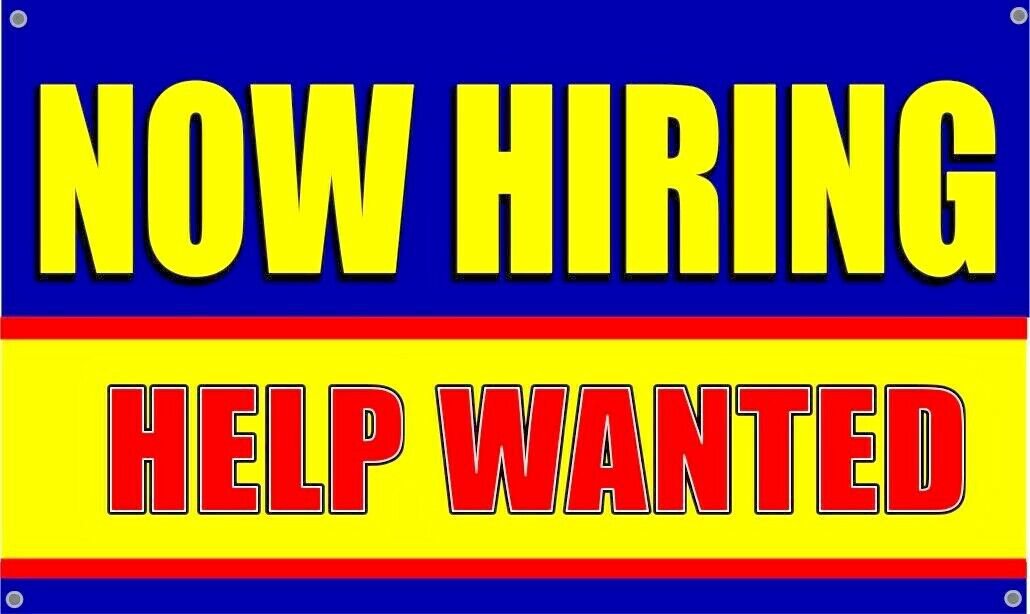 NOW HIRING HELP WANTED 3x5ft BANNER SIGN