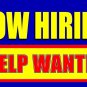 NOW HIRING HELP WANTED 3x5ft BANNER SIGN