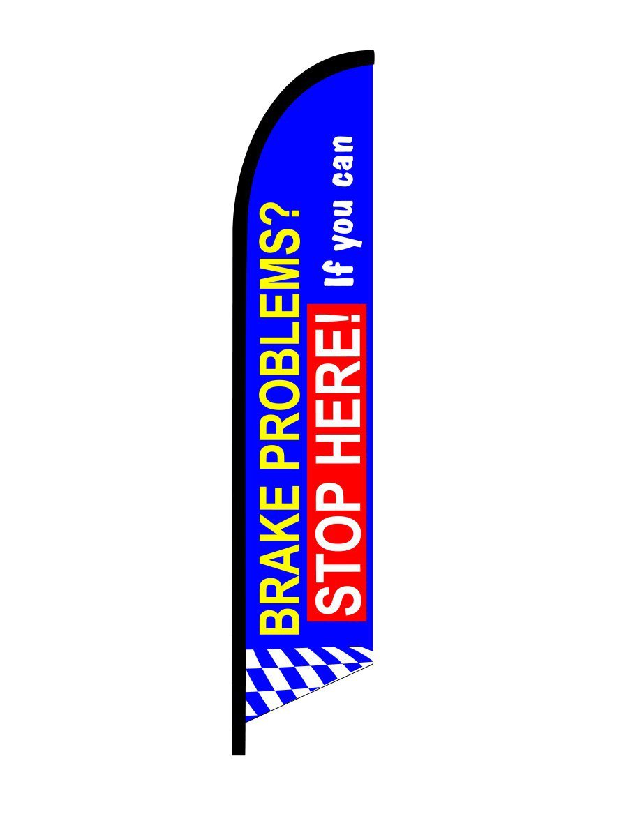 BRAKE PROBLEMS SWOOPER FEATHER FLAG BANNER SIGN