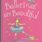 "Ballerinas are Beautiful" Hardcover Book