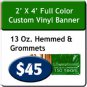 2' x 4' 13 oz Indoor/Outdoor Vinyl Banner Hemmed and Grommeted