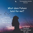 What does future hold for me 2 ? Intuitive reading
