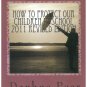 Book How to Protect our Children in School 2011 Revised Edition