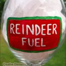 Reindeer Fuel Holiday Hand Painted Wine Glass