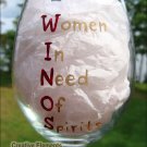 WINOS (Women In Need Of Spirits) Hand Painted Wine Glass