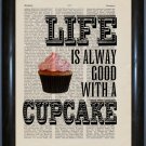 Life Is Always Good with A Cupcake on repurposed 1910's Harmsworth encyclopaedia Page