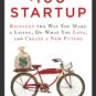 The $100 Startup: Reinvent the Way You Make a Living, ... [Hardcover]