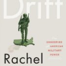 Drift: The Unmooring of American Military Power [Hardcover]