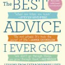 The Best Advice I Ever Got: Lessons from Extraordinary Lives [Paperback]