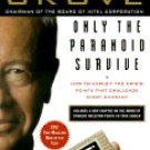 Only the Paranoid Survive: How to Exploit the Crisis Points That Challenge Every Company [Paperback]