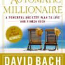 The Automatic Millionaire: A Powerful One-Step Plan to Live and Finish Rich [Paperback]
