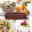 La Tartine Gourmande: Recipes for an Inspired Life [Hardcover]