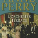 Dorchester Terrace: A Charlotte and Thomas Pitt Novel [Deckle Edge] [Hardcover]