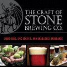 The Craft of Stone Brewing Co.: Liquid Lore, Epic Recipes, and Unabashed Arrogance [Hardcover]