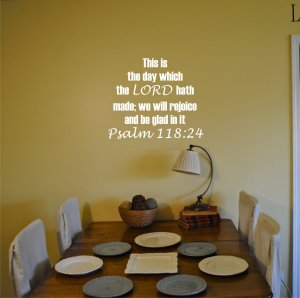 Psalms 118:24 this is the day which the lord vinyl wall bible quote