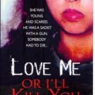 Love me or I'll Kill You by Lee Butcher